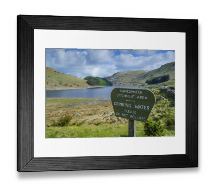 Framed Print : Haweswater Catchment Area, Drinking Water, Please Do Not Pollute sign near upland reservoir, Haweswater Reservoir Framed Print : Haweswater Catchment Area, Drinking Water, Please Do Not Pollute sign near upland reservoir, Haweswater Reservoir
