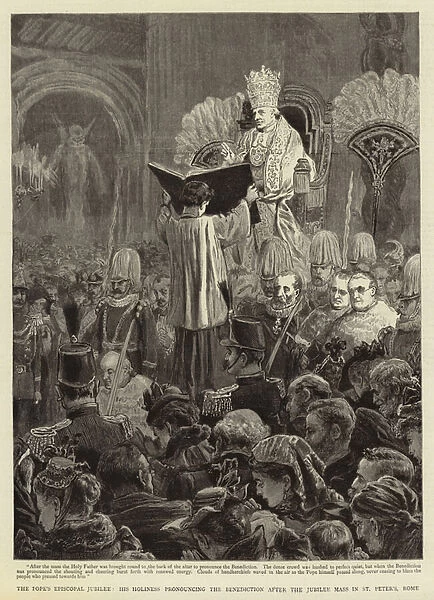 The Popes Episcopal Jubilee, His Holiness pronouncing the Benediction after the Jubilee Mass in St Peter s, Rome (engraving)