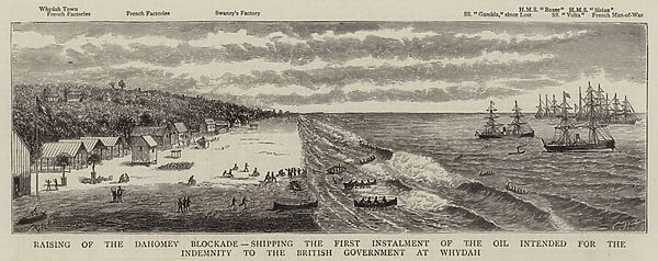 Raising of the Dahomey Blockade, shipping the First Instalment of the Oil intended for the Indemnity to the British Government at Whydah (engraving)