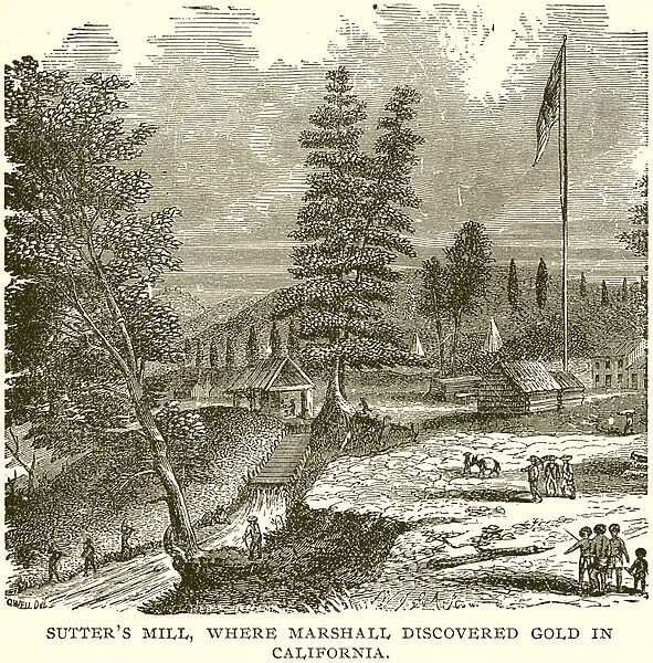 Sutters Mill, where Marshall discovered Gold in California (engraving)