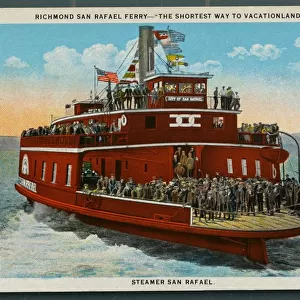 San Rafael Ferry. Ca. 1925, Richmond San Rafael Ferry - the Shortest Way to Vactionland. Steamer San Rafael