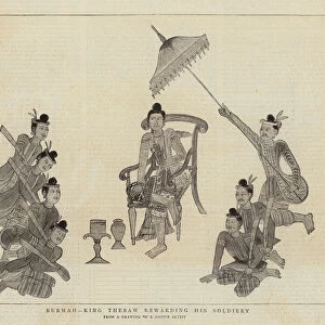Burmah, King Thebaw rewarding his Soldiery (engraving)