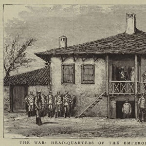 The War, Head-Quarters of the Emperor of Russia at Poradim (engraving)