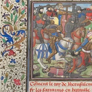 The battle between the Crusaders and Saracens. Miniature from the Historia by William of Tyre, 1460s. Artist: Anonymous